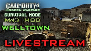 COD4 Survival Mode MW3 Mod WELLTOWN LIVESTREAM (Wave Record)