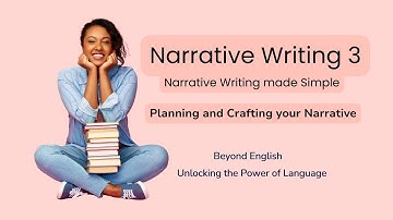Narrative Writing 3: Planning and Crafting Your Narrative (Narrative Writing Made Simple)