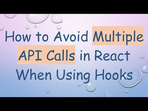 How to Avoid Multiple API Calls in React When Using Hooks