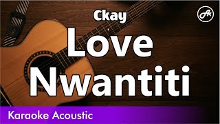 CKay - Love Nwantiti (karaoke acoustic)