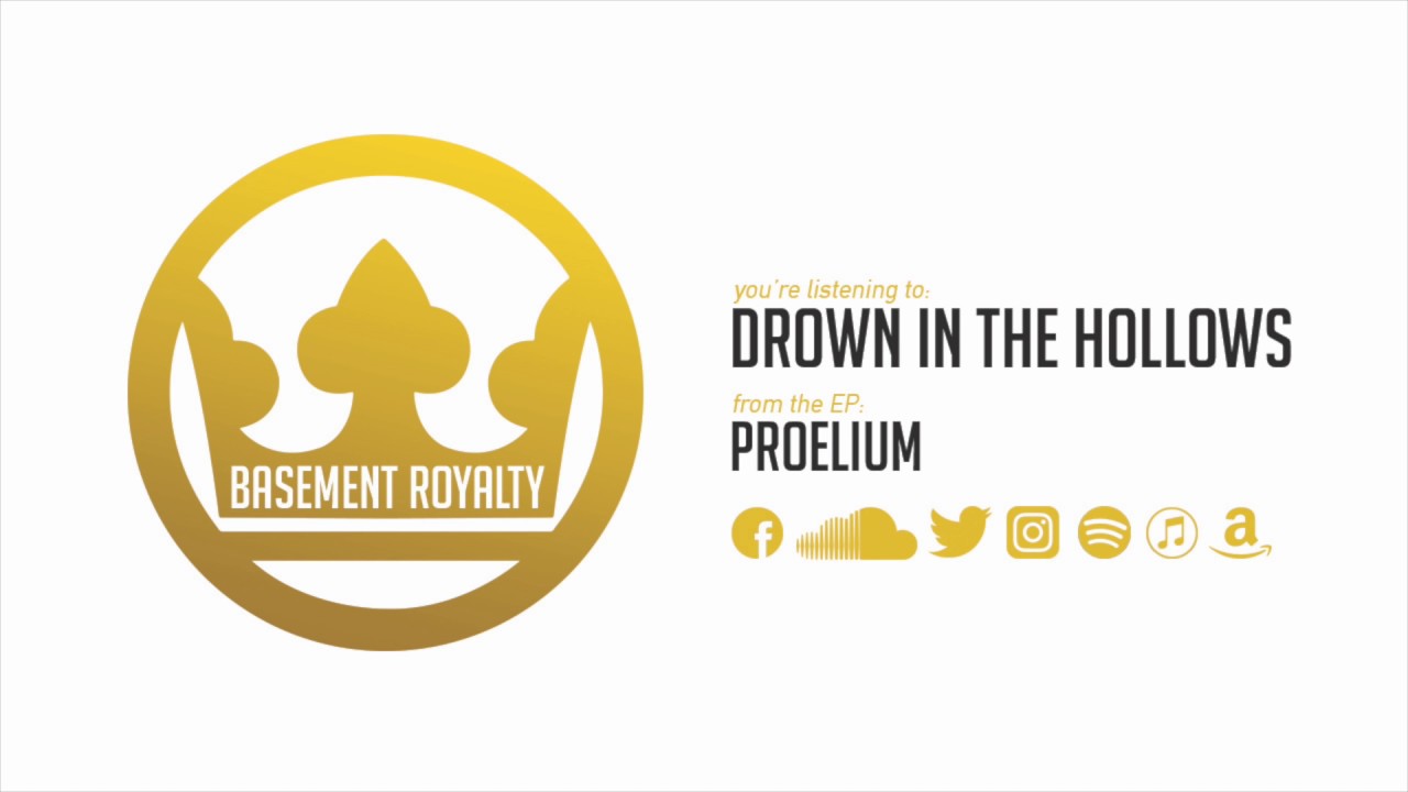 Basement Royalty - "Drown in the hollows" Proelium EP