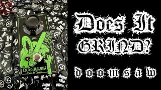 Does It GRIND? | DOOMSAW