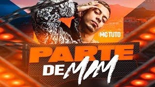 Mc Tuto  Faz Parte De Mim ddiplomata