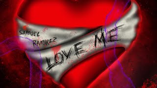 Samuel Ramirez - Love Me Official Audio
