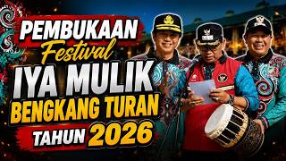 PEMBUKAAN FESTIVAL BUDAYA IYA MULIK BENGKANG TURAN TAHUN  2026
