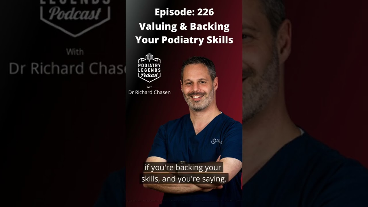 Valuing & Backing Your Podiatry Skills