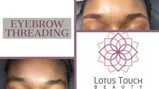 Match Highlights EYEBROW THREADING!! | LOTUS TOUCH BEAUTY