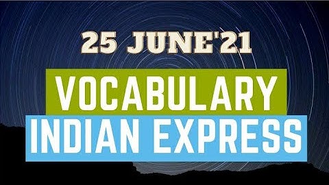 25 June 2021|Gargi Classes Vocabulary Session (Indian Express)| For all Competitive Exams (English).