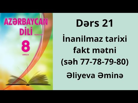 Azərbaycan 8ci sinif səh(77-78-79-80)İnanilmaz tarixi fakt mətni.Əliyeva Əminə