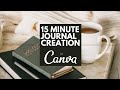CREATE A JOURNAL IN CANVA UNDER 15 MINUTES