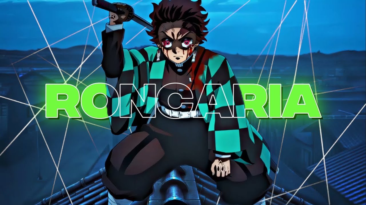 RONCARIA「 ANIME TRAP EDIT」DEMON SLAYER