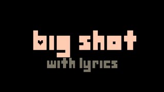 Toby Fox - Big Shot  •  with Lyrics