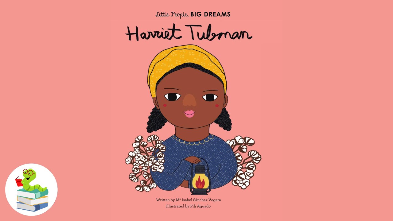 Little People, Big Dreams: Harriet Tubman | 