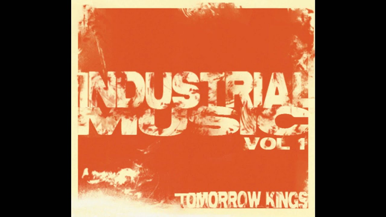 Tomorrow Kings - Color Schemes (INDUSTRIAL MUSIC VOL. 1 - FREE DOWNLOAD)