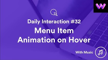 Daily Interaction #32 with Music | Menu Item Animation on Hover | WebDev For You | Made in Webflow