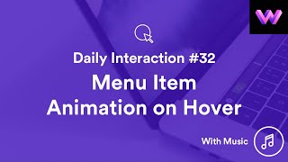 Daily Interaction #32 with Music | Menu Item Animation on Hover | WebDev For You | Made in Webflow Wealth