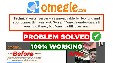 How to solve Omegle technical error problem 2022 | Omegle server unreachable for too long