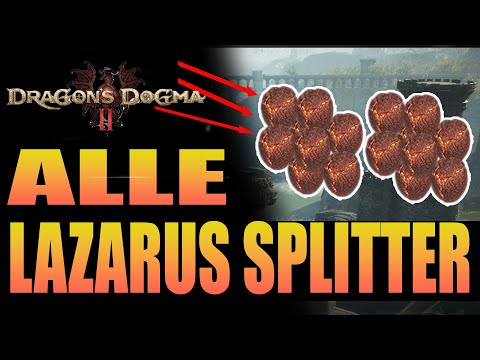 Dragon's Dogma 2: Guide - Entdecke ALLE Lazarussplitter im Spiel - So findest du die wertvollen Splitter