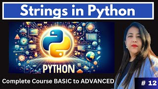 Complete Python Course from Noob to Pro Day 12 Working with Strings in Python
