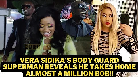 WANAMGUZAGA HAGA?? MEET VERA SIDIKA's BODY GUARD SUPERMAN WHO TAKES HOME ALMOST SH.1M BOB!!
