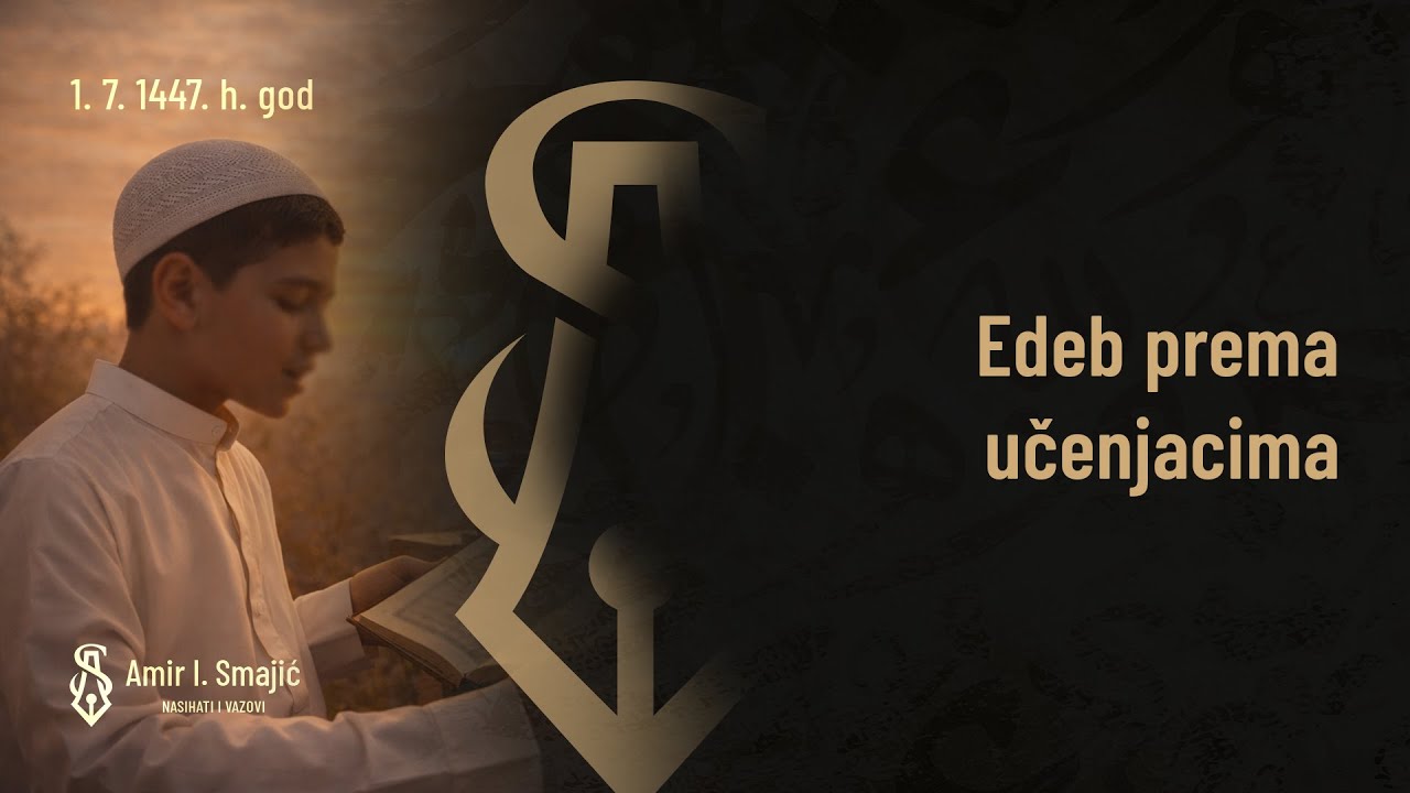 Edeb prema učenjacima - dr. Amir Smajić