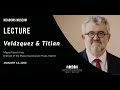 Lecture: Velázquez &amp; Titian | Miguel Falomir | 1.12.2023