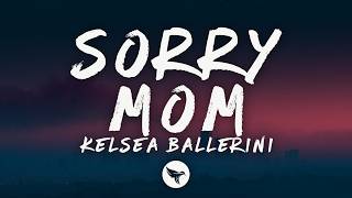 Kelsea Ballerini - Sorry Mom (Lyrics)