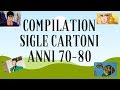 Compilation TOP 120 SIGLE CARTONI ANNI 60 - 70 - 80