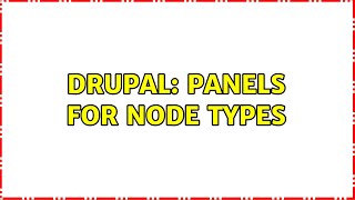 Famous Drupal: Panels for Node Types (3 Solutions!!) Net Worth