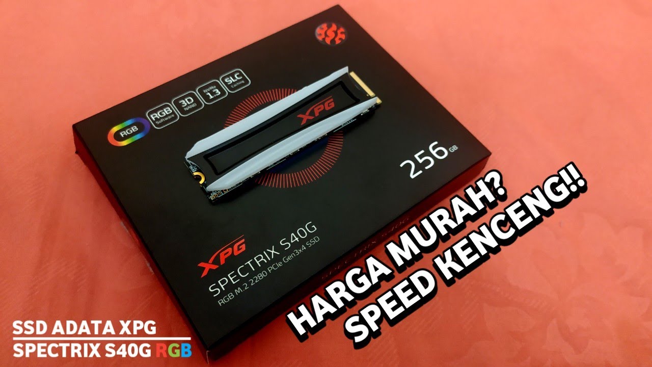 SSD Murah, Speed Kenceng!! | ADATA XPG SPECTRIX S40G RGB | Youtuber Pemula Rakit PC 