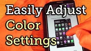 Adjust Color Contrast & Hue on Your LG G3 [How-To] screenshot 4