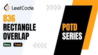 LeetCode 836 - Rectangle Overlap | LeetCode POTD | Explained in Tamil #problemoftheday #leetcodepotd