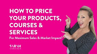 How To Price Your Products, Courses & Services For Maximum Sales & Market Impact?
