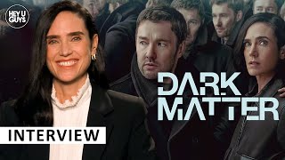 Jennifer Connelly Interview | Dark Matter | Mindbending scifi | AppleTV+ | Playing Dual Roles