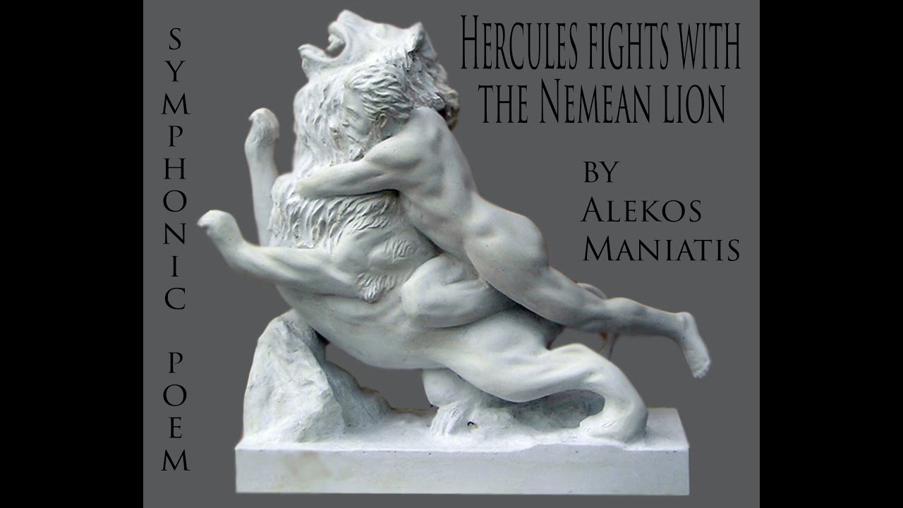 -Hercules fights with the Nemean lion- a symphonic poem by Alekos Maniatis