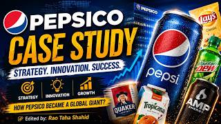 PepsiCo Case Study | How PepsiCo Became a Global Giant