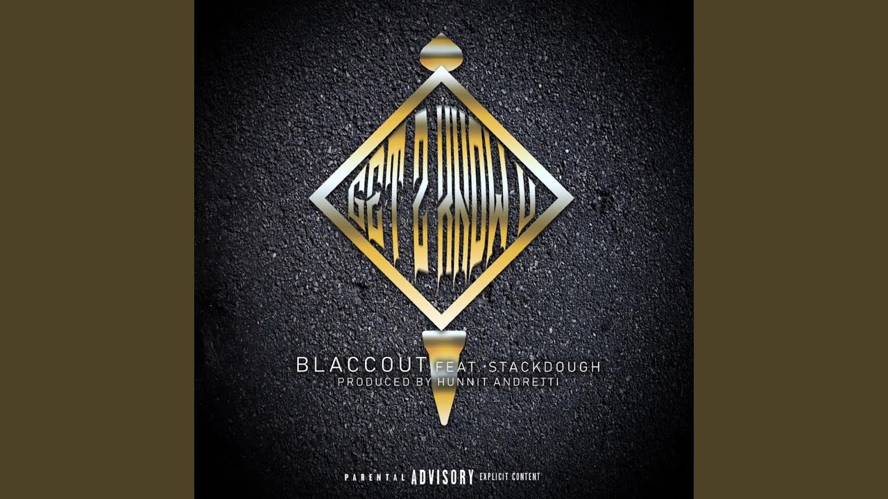 Regardez Get 2 Know U (feat. StackDough) sur YouTube