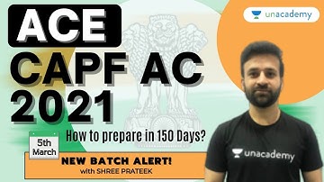 Ace CAPF AC 2021 | How to cover complete syllabus of CAPF AC 2021 in 150 Days? | Shree Prateek