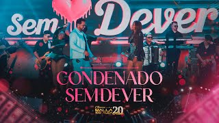 Malla 20 Anos - Clássicos - Condenado Sem Dever (Ao Vivo em João Pessoa/PB)