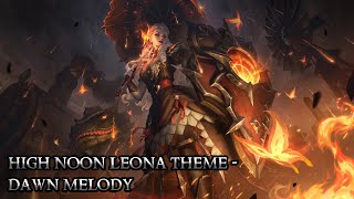 High Noon Leona Theme - Dawn Melody - League of Legends