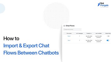 How to Import & Export Chat Flows Between Chatbots || Reuse Flows Easily in BotPenguin