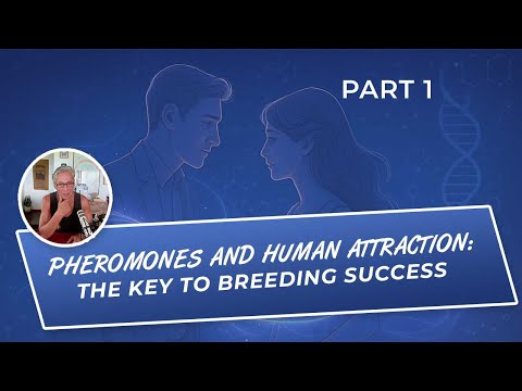 Pheromones and Human Attraction: The Key to Breeding Success - Part 1 | Dr. Robert Cassar