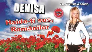 DENISA - HAIDE -TI SUS ROMANILOR