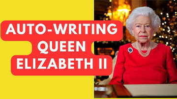 AUTO WRITING: QUEEN ELIZABETH II CHRISTMAS MESSAGE