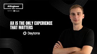 AX is the only Experience that Matters - AI Engineer Paris 2025