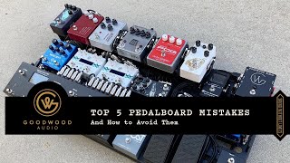 Top 5 Pedalboard Mistakes
