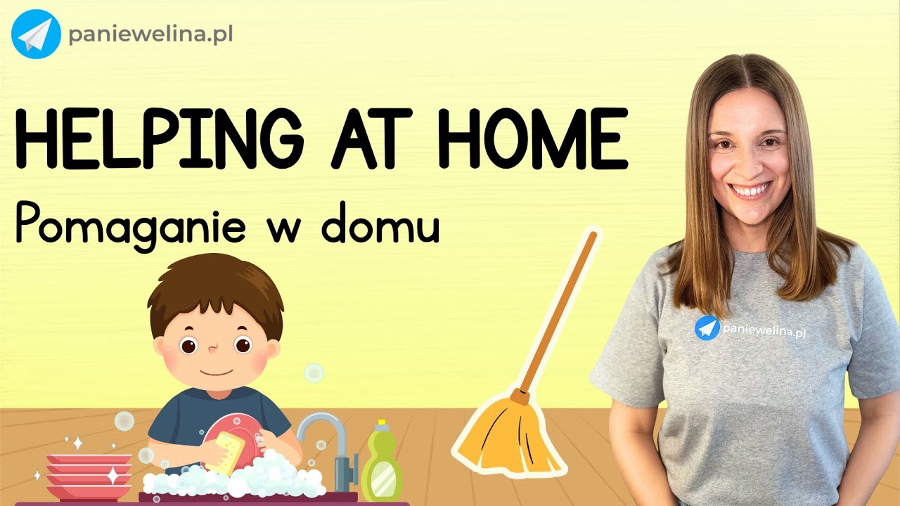 Helping at home (Pomaganie w domu) - Klasa 1 - Język angielski - Seria "My family" ("Moja rodzina")