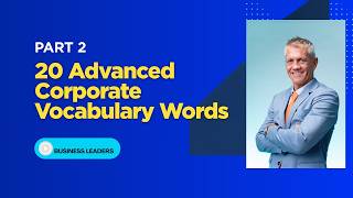 20 Advanced Business English Words for Corporate Leaders Upsurge with captions