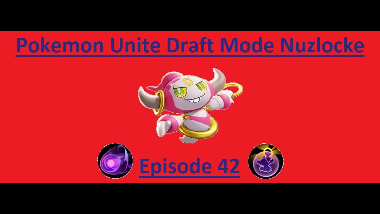 Pokémon Unite Draft Mode Nuzlocke Episode 42 (Hoopa Trick/Shadow Ball)