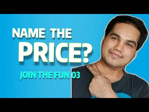 JOIN THE FUN 03(NAME THE PRICE?)